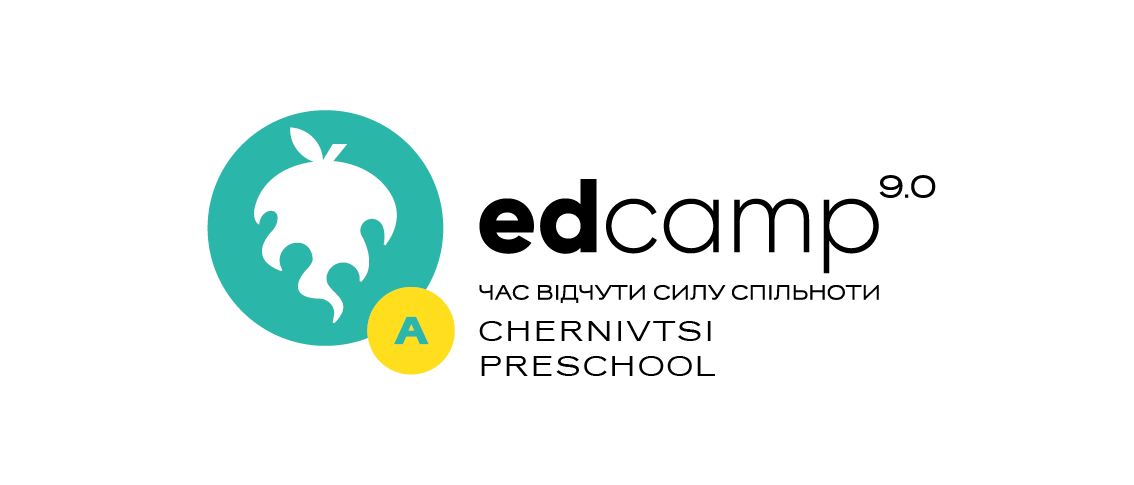 Афілійований міні-EdCamp Chernivtsi preschool "Маленькі кроки — великі відкриття: сила спільнот у розвитку дошкільнят"